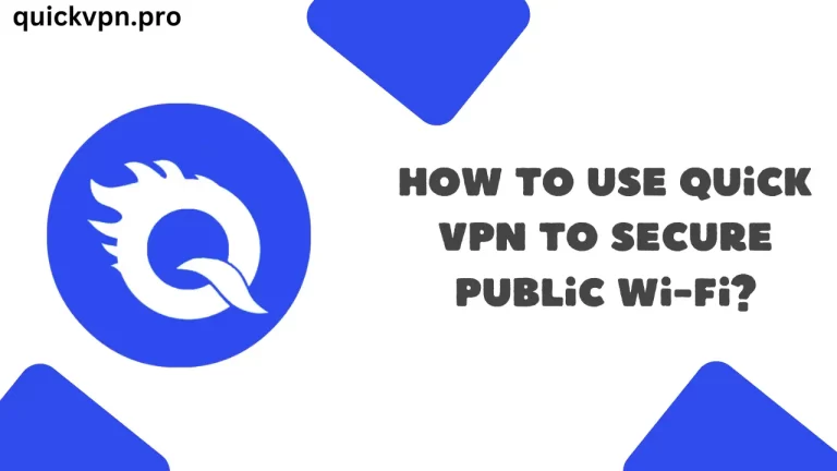 كيفية استخدام Quick VPN السريع لتأمين شبكة Wi-Fi عامة